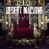 Desert Machine - Queen of Sorrow
