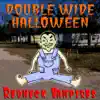 Redneck Vampires - Double Wide Halloween